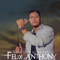 Felix Anthony - Enseñame a Olvidarte