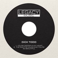 Dick Todd - You're Deeper In My Heart