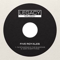 Five Royales - I'm Standing In The Shadows