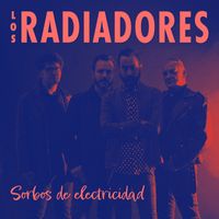 Los Radiadores - Sorbos de Electricidad