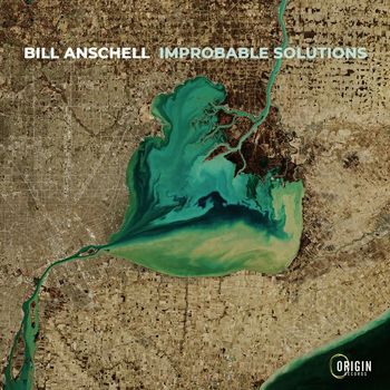 Bill Anschell - Improbable Solutions