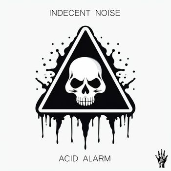 Indecent Noise - Acid Alarm