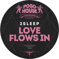 2Sleep - Love Flows In