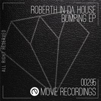 Roberth in da house - Bumping EP