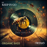 Organic Bass - Keep in Go