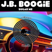 J.B. Boogie - Sugar Me