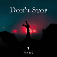 Pcx3nd - Don't Stop