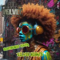 Electronic Youth - Silver Nights