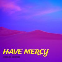Howard Johnson - Have Mercy