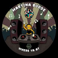 Martina Budde - Where Ya At