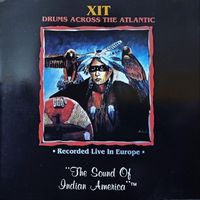 XIT - Drums Across the Atlantic