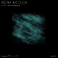 Rosper - Big Crash