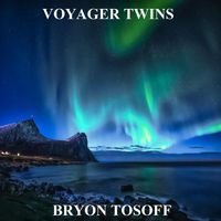 Bryon Tosoff - Voyager Twins
