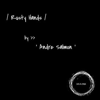 Andre Salmon - Rusty Hands