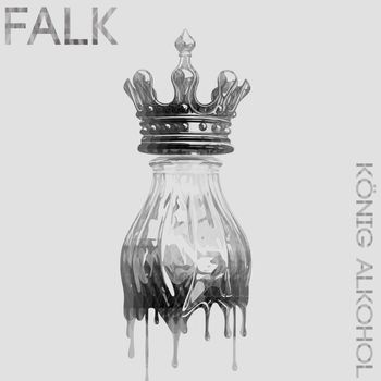 Falk - König Alkohol (Explicit)