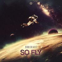 Soulblast - So Fly