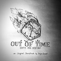Bryce Sweat - Out of Time: Death and Destiny (An Original Soundtrack)