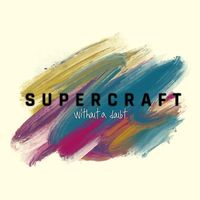 Supercraft - Without a Doubt