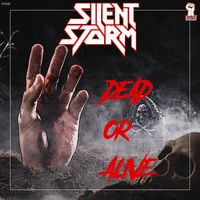 Silent Storm - Dead Or Alive