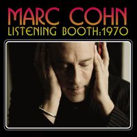 MARC COHN - Listening Booth: 1970