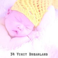 Baby Sleep Music - 34 Visit Dreamland