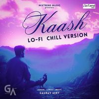 Gaurav Aery - Kaash - Lofi Chill