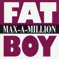 Maxamillion - Fat Boy (Remixes)