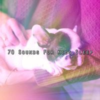 Sleep Baby Sleep - 70 Sounds For Kids Sleep