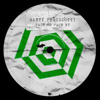 Santy Perizzotti - Face To Face EP