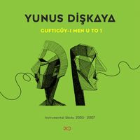 Yunus Dişkaya - Guftigûy-i men u to 1 (Explicit)