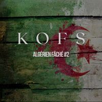 Kofs - ALGERIEN FACHE 2 (Explicit)