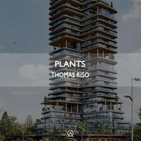 Thomas Riso - Plants (Radio Edit)