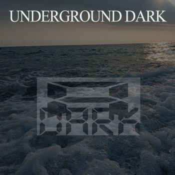 Various Artists - UNDERGROUND DARK