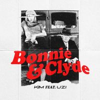 Kim - Bonnie&Clyde