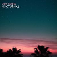 Jam'addict - Nocturnal