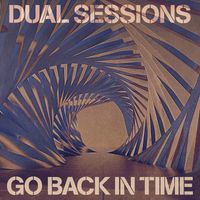 Dual Sessions - Go Back in Time