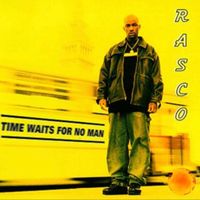 Rasco - Time Waits For No Man (Explicit)
