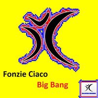 Fonzie Ciaco - Big Bang