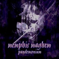 Memphis Mayhem - pandemonium