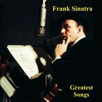 Frank Sinatra - Greatest Songs