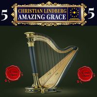 Christian Lindberg - Amazing Grace