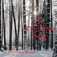 Marianne Kesler - A Christmas Song