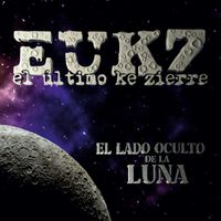 El Último Ke Zierre - El Lado Oculto De La Luna (Explicit)