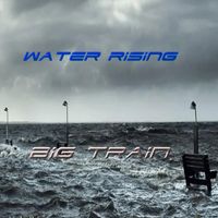 Big Train - Water Rising (Live)