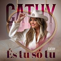 Cathy - És tu só tu