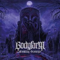 Bodyfarm - The Coming Scourge (Explicit)