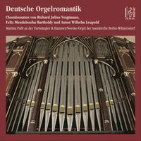 Martina Pohl - Deutsche Orgelromantik