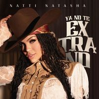 Natti Natasha - YA NO TE EXTRAÑO