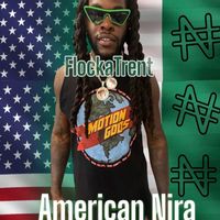 Flockatrent - American Nira (Explicit)