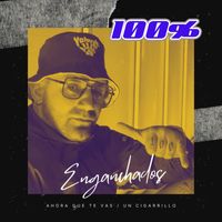 100% - Y Ahora Que Te Vas / Un Cigarrillo